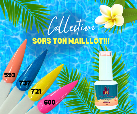 Collection Sors ton maillot!!! Vernis gel UV/Led 2/25$ ou 1/16,95$